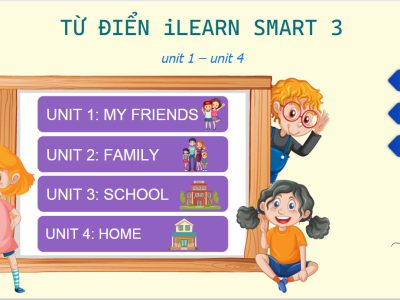 Thiết bị dạy học số – Từ điển ilEARN SMART 3 từ Unit 1 đến Unit 4